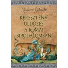 Keresztényüldözés a Római Birodalomban     8.95 + 1.95 Royal Mail